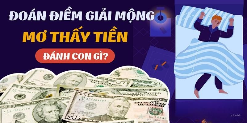 Mơ thấy tiền đánh lô đề số nào trúng lớn