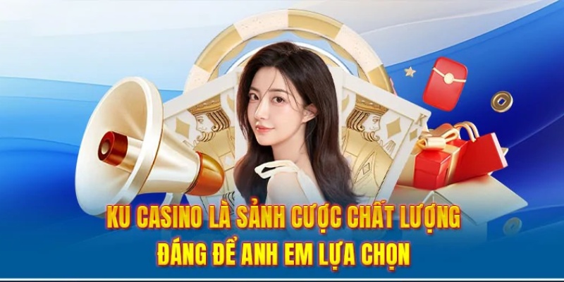 Tìm hiểu độ uy tín của nhà cái KU Casino