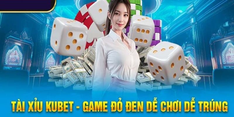 Tài Xỉu Kubet